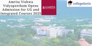 Amrita Vishwa Vidyapeetham Opens Admissions for UG and Integrated Courses 2025; Apply Now